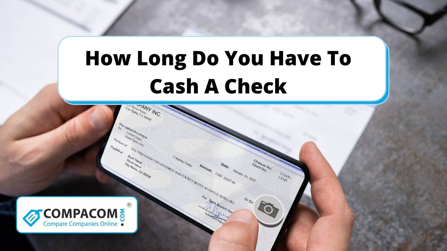 how-long-do-you-have-to-cash-a-check-compacom