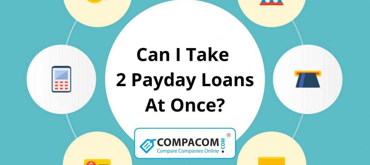 Can I Have 2 Payday Loans at Once?