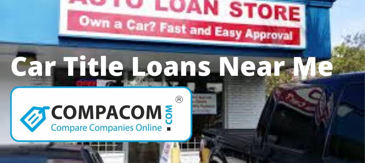 Title Loans Near Me | Best Car Title Loans Locations | COMPACOM