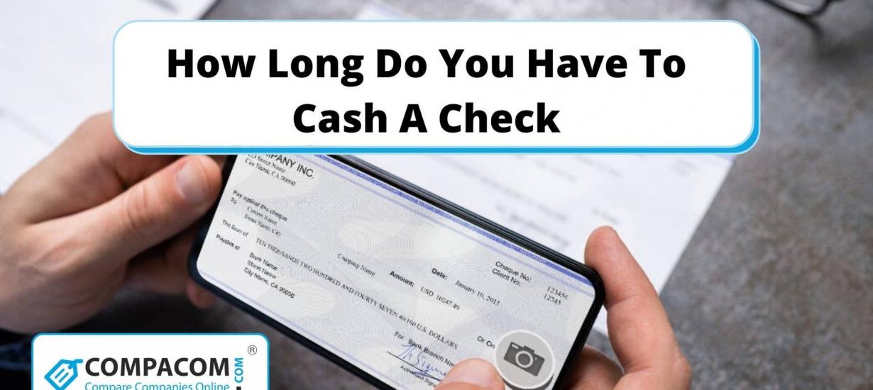 How Long Do You Have To Cash A Check