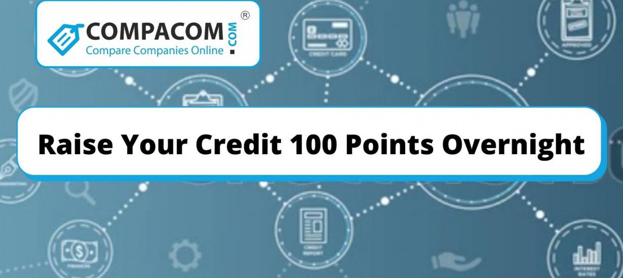 How to Raise Credit Score 100 Points Overnight