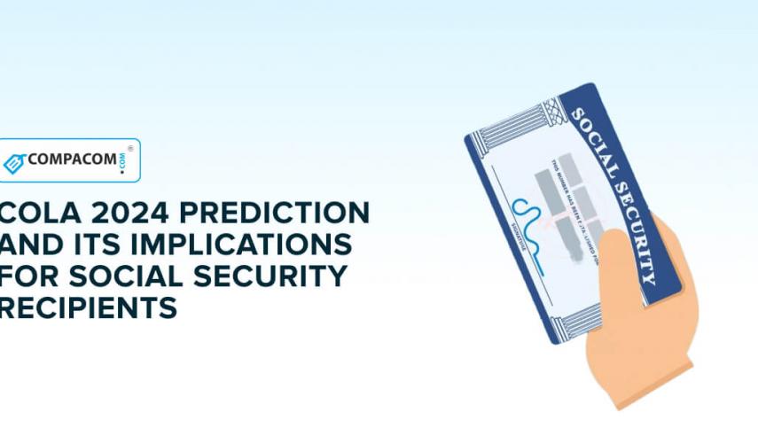 COLA 2024 Prediction and Its Implications for Social Security Recipients | COMPACOM