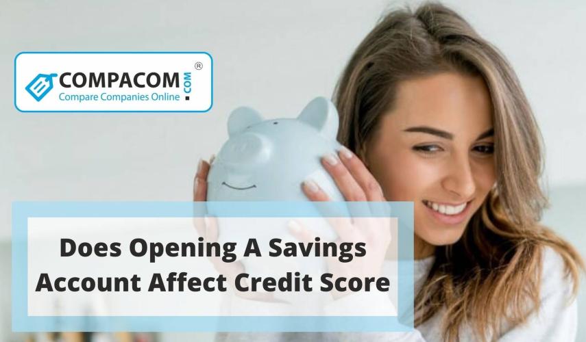 Does Opening A Savings Account Affect Credit Score