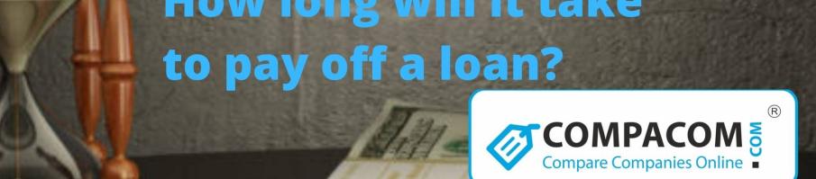 How long I will pay off a loan?