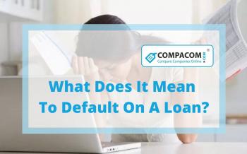 What Happens If You Default On A Loan?